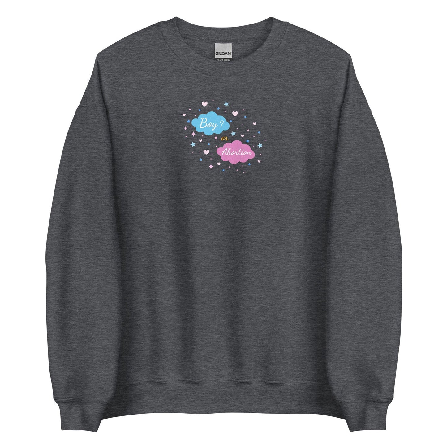 Sweat unisexe col rond Boy or abortion gender reveal Gris Foncé Chiné - Sedurro