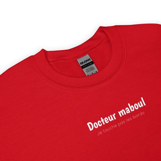 Sweat unisexe col rond Docteur maboul je touche pas les bords - Sedurro