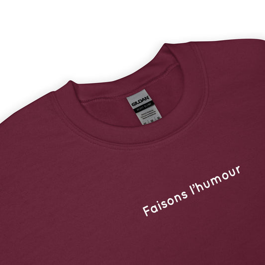 Sweat unisexe col rond Faisons l'humour - Sedurro