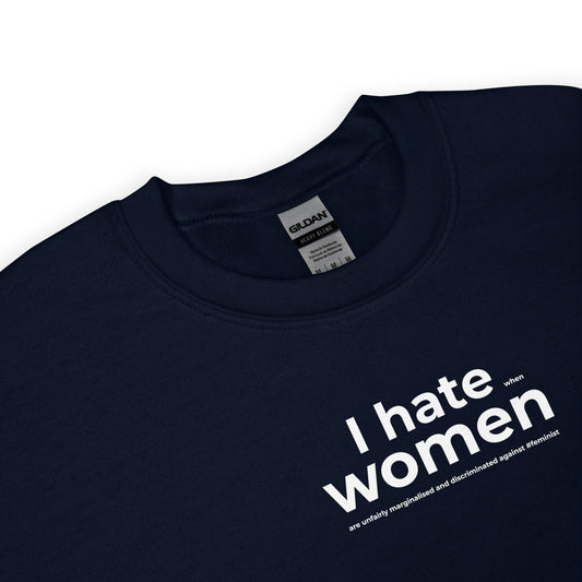 Sweat unisexe col rond Feminist I hate women - Sedurro