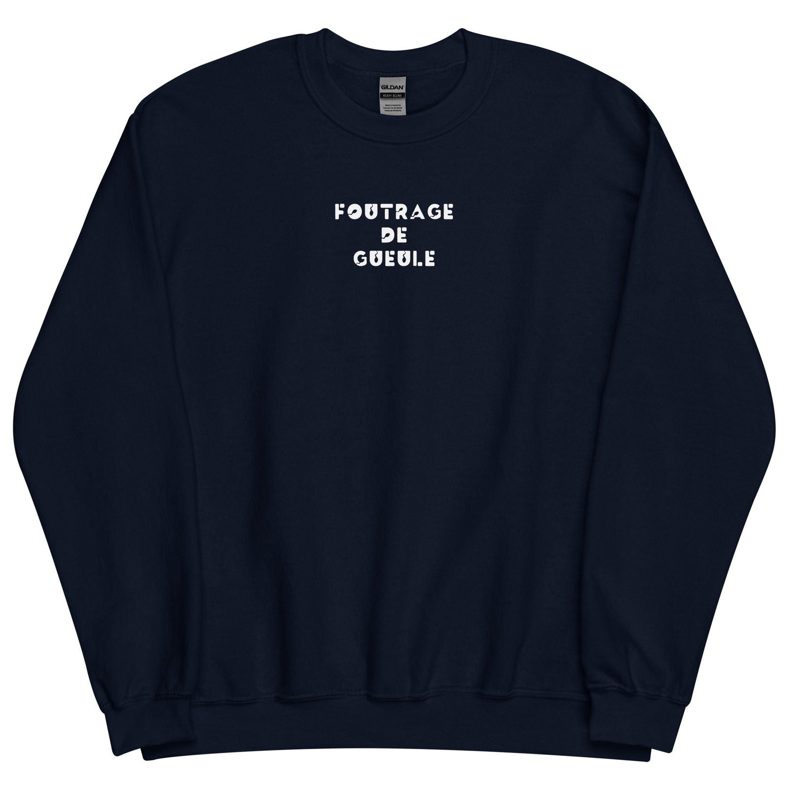Sweat unisexe col rond Foutrage de gueule - Sedurro