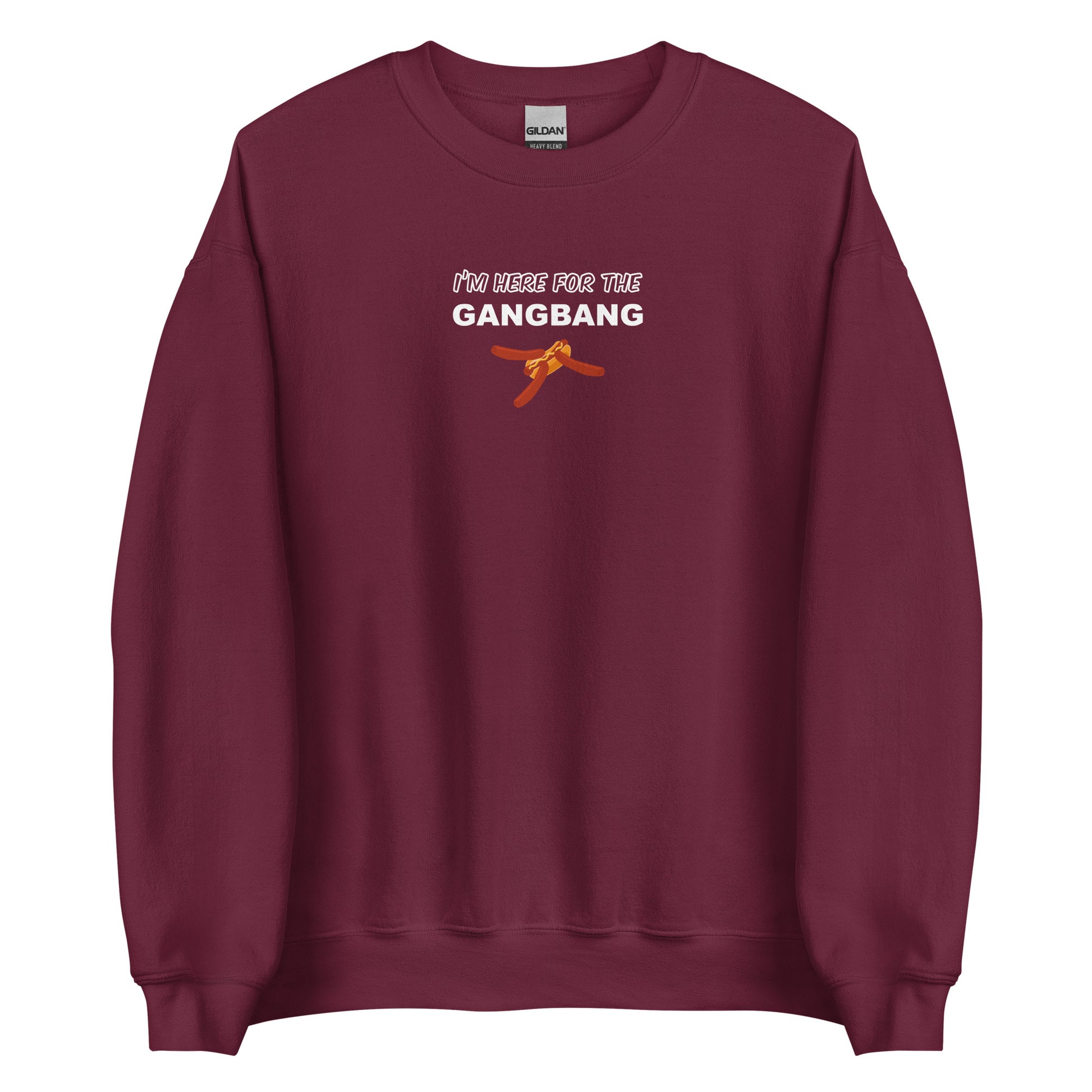 Sweat unisexe col rond I'm here for the gangbang Bordeaux - Sedurro
