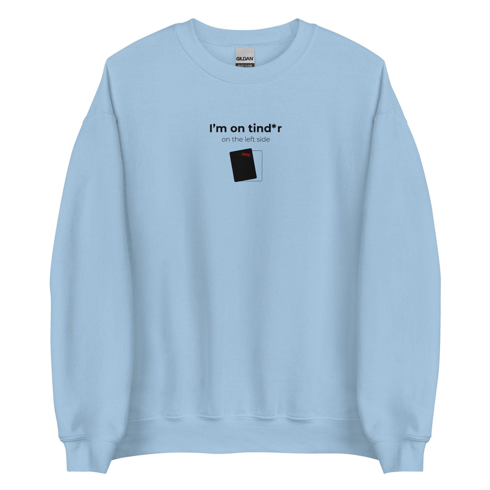 Sweat unisexe col rond I'm on tind*r on the left side Bleu Clair - Sedurro