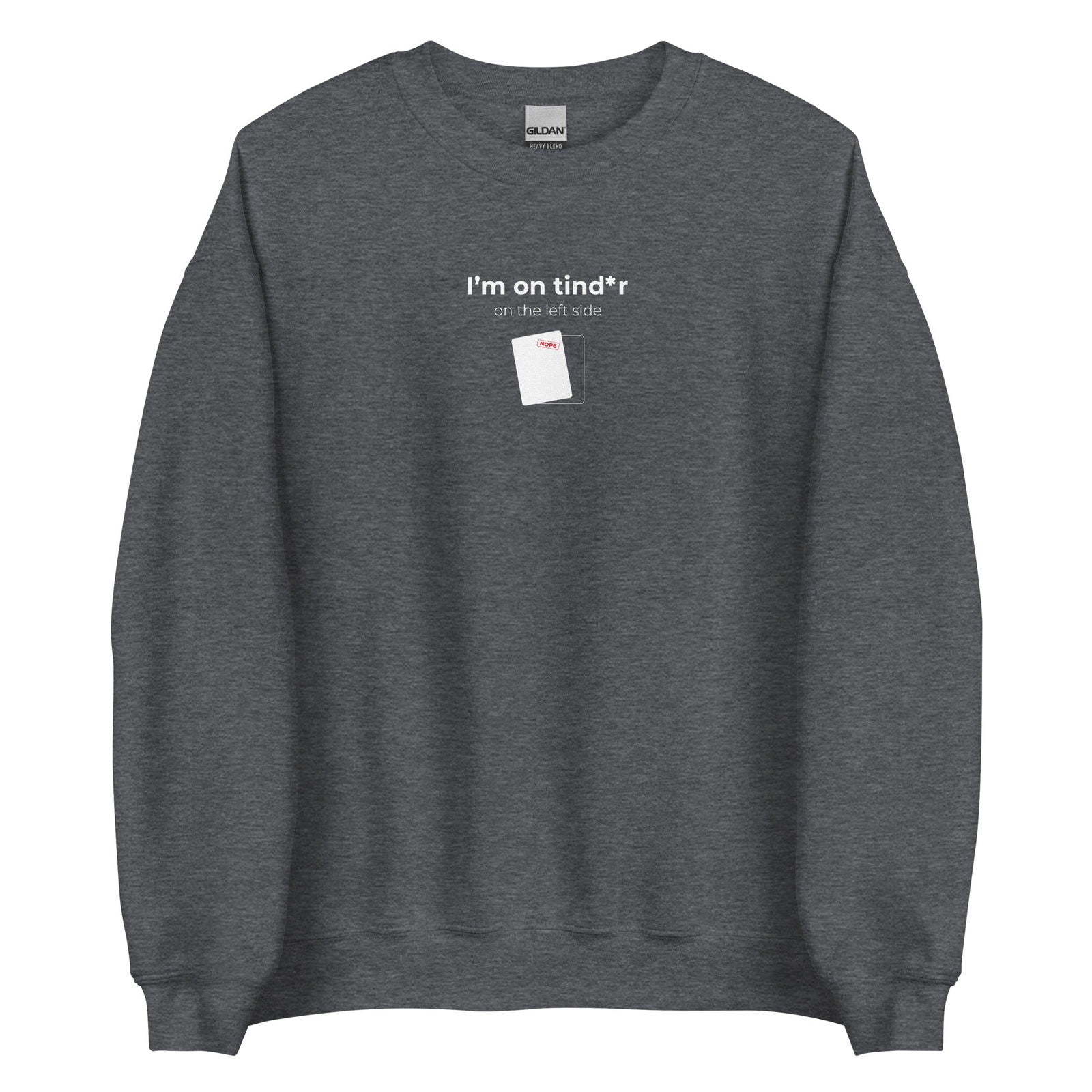 Sweat unisexe col rond I'm on tind*r on the left side Gris Foncé Chiné - Sedurro