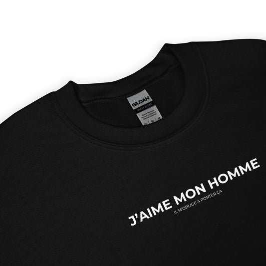 Sweat unisexe col rond J'aime mon homme il m'oblige à porter ça - Sedurro