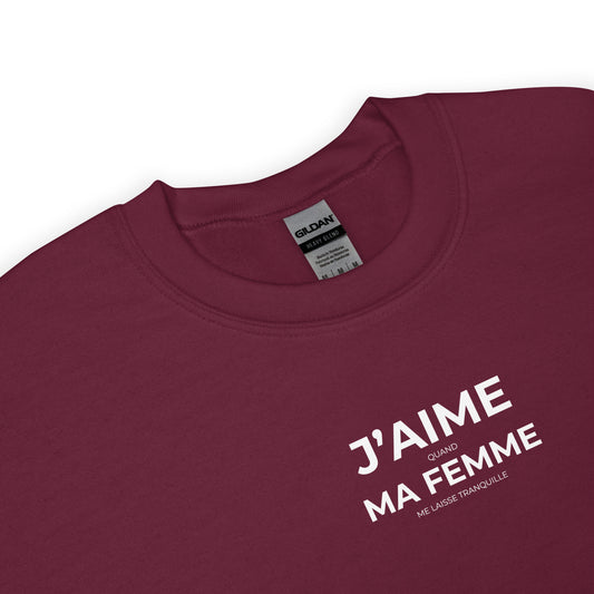 Sweat unisexe col rond J'aime quand ma femme me laisse tranquille - Sedurro