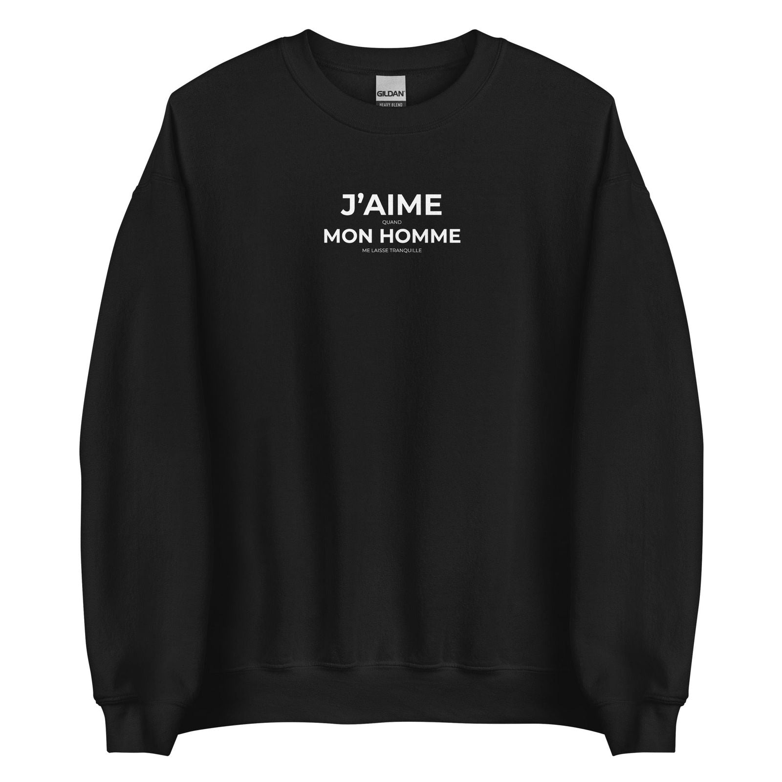 Sweat unisexe col rond J'aime quand mon homme me laisse tranquille Noir - Sedurro