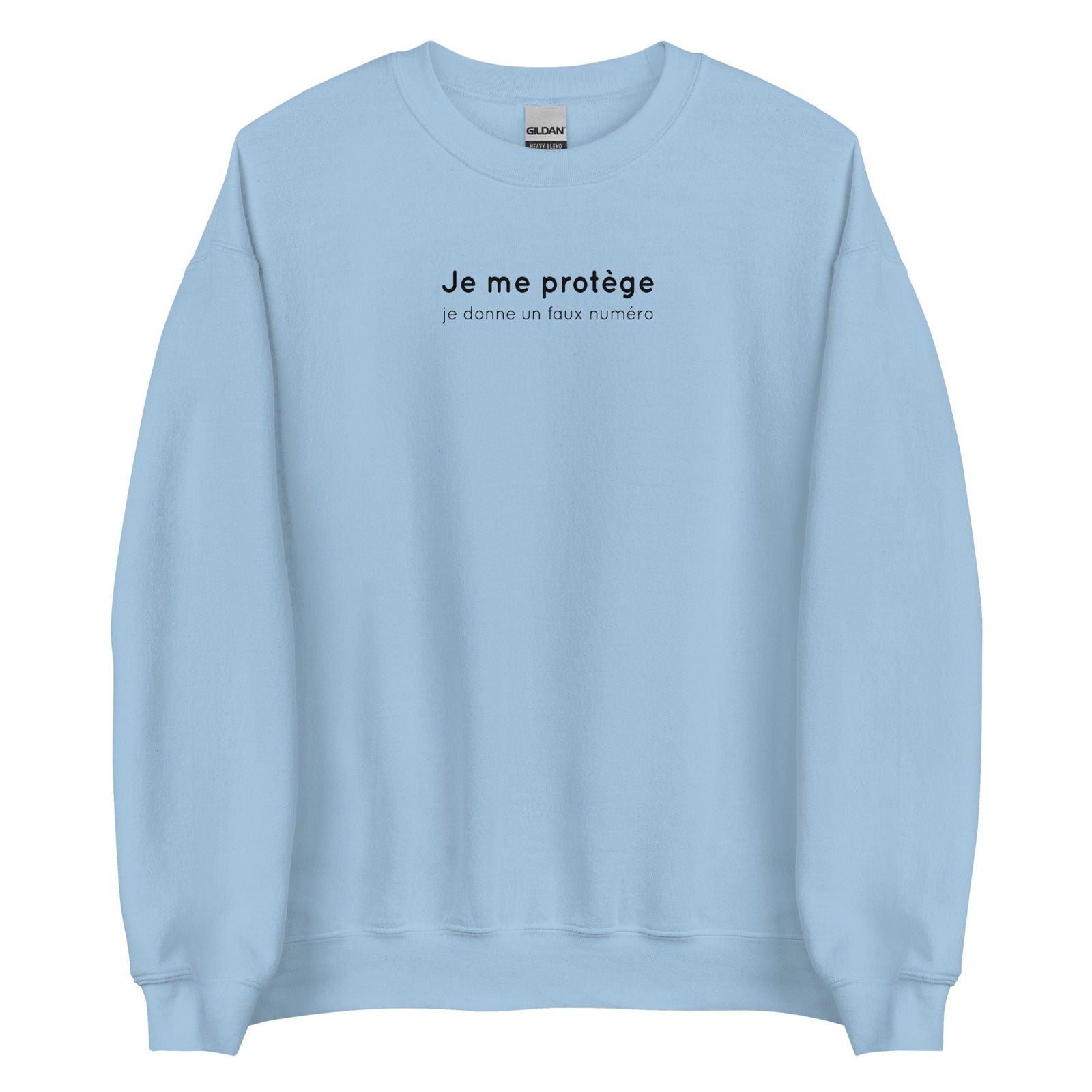 Sweat unisexe col rond Je me protège je donne un faux numéro Bleu Clair - Sedurro