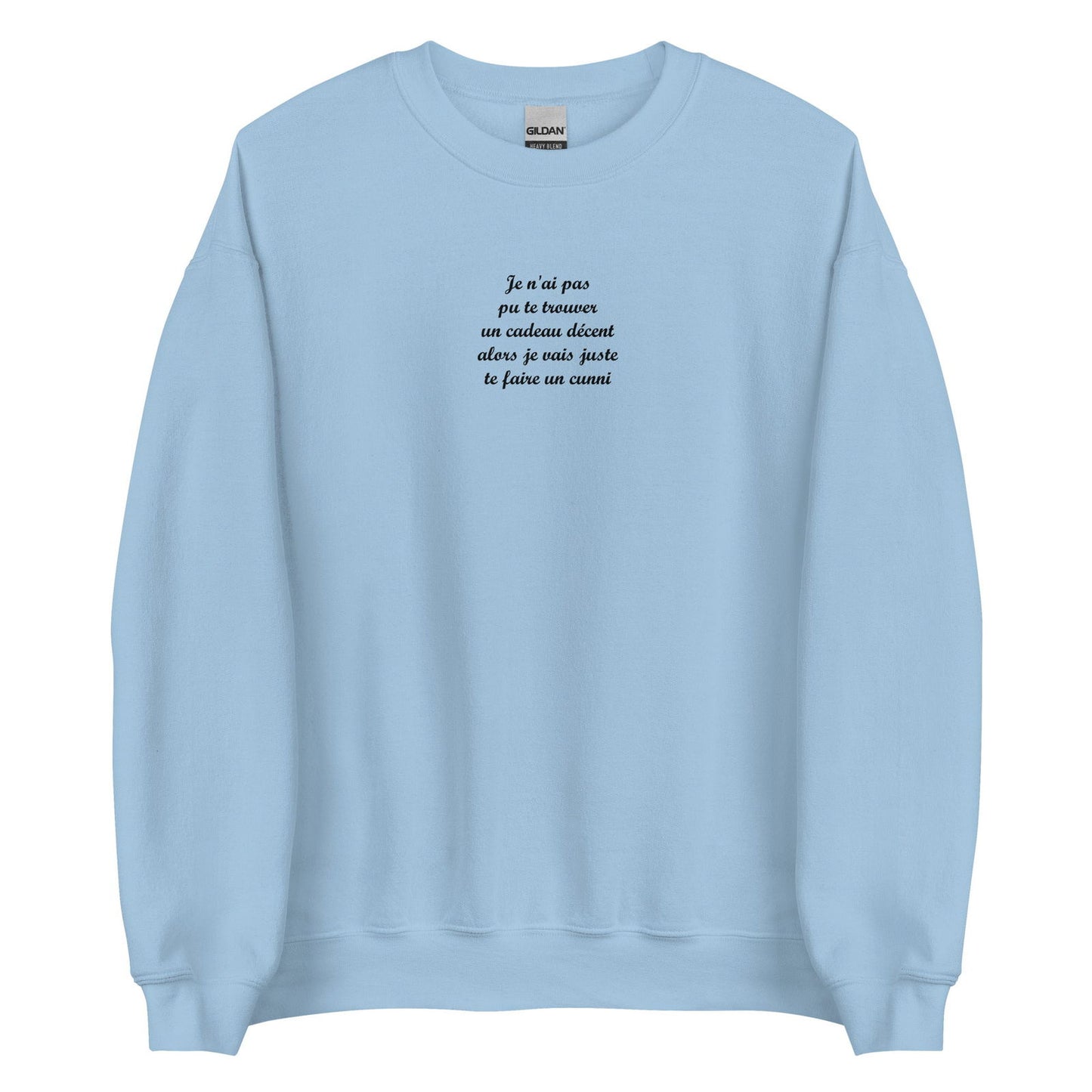 Sweat unisexe col rond Je n'ai pas pu te trouver un cadeau décent alors je vais juste te faire un cunni - Sedurro