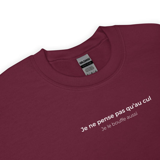 Sweat unisexe col rond Je ne pense pas qu'au cul je le bouffe aussi - Sedurro