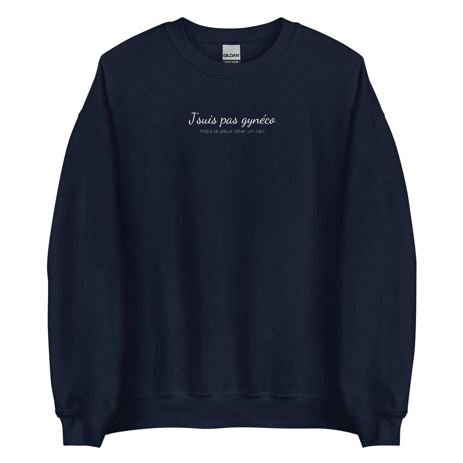 Sweat unisexe col rond Je suis pas gynéco mais je peux jeter un oeil Bleu Marine - Sedurro