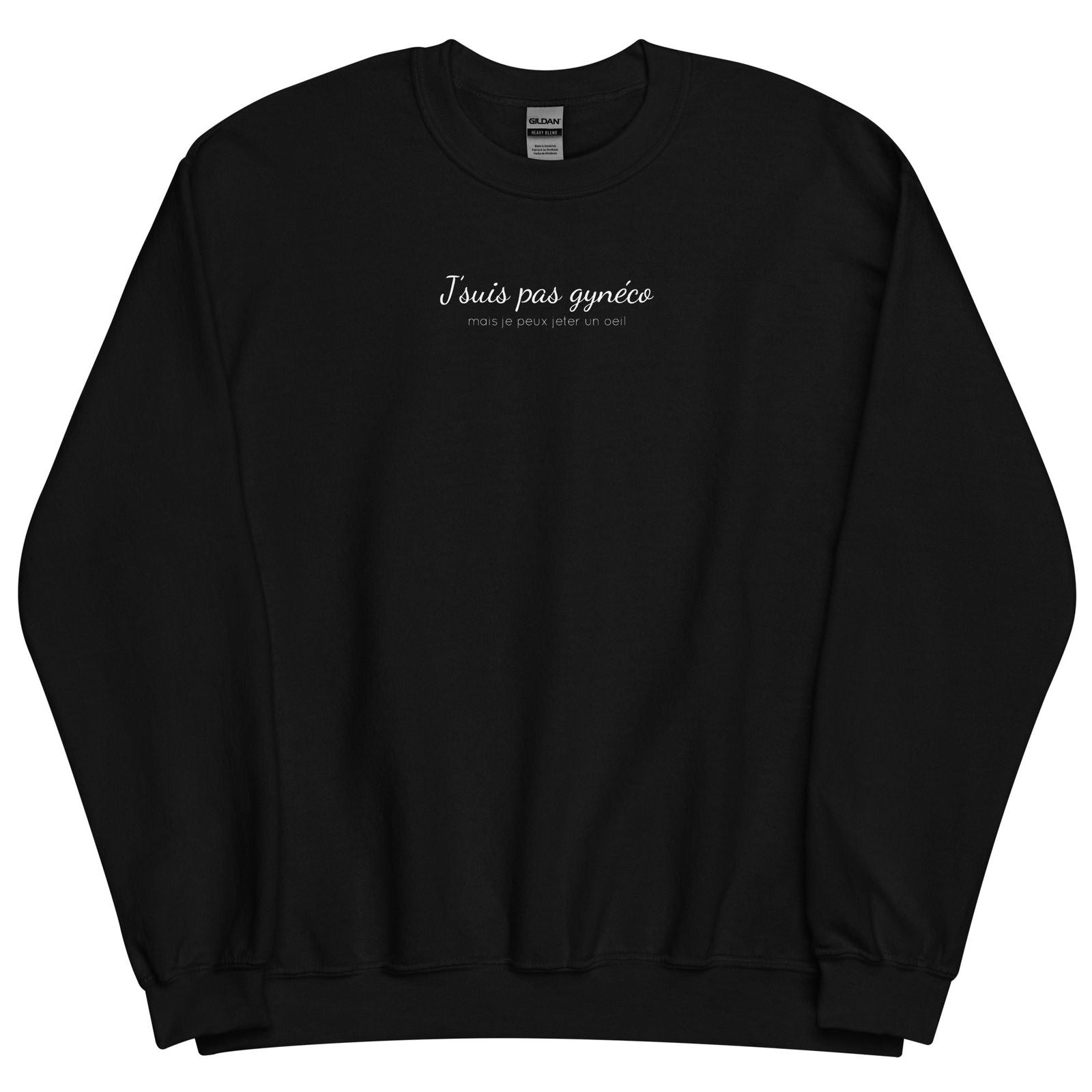 Sweat unisexe col rond Je suis pas gynéco mais je peux jeter un oeil - Sedurro
