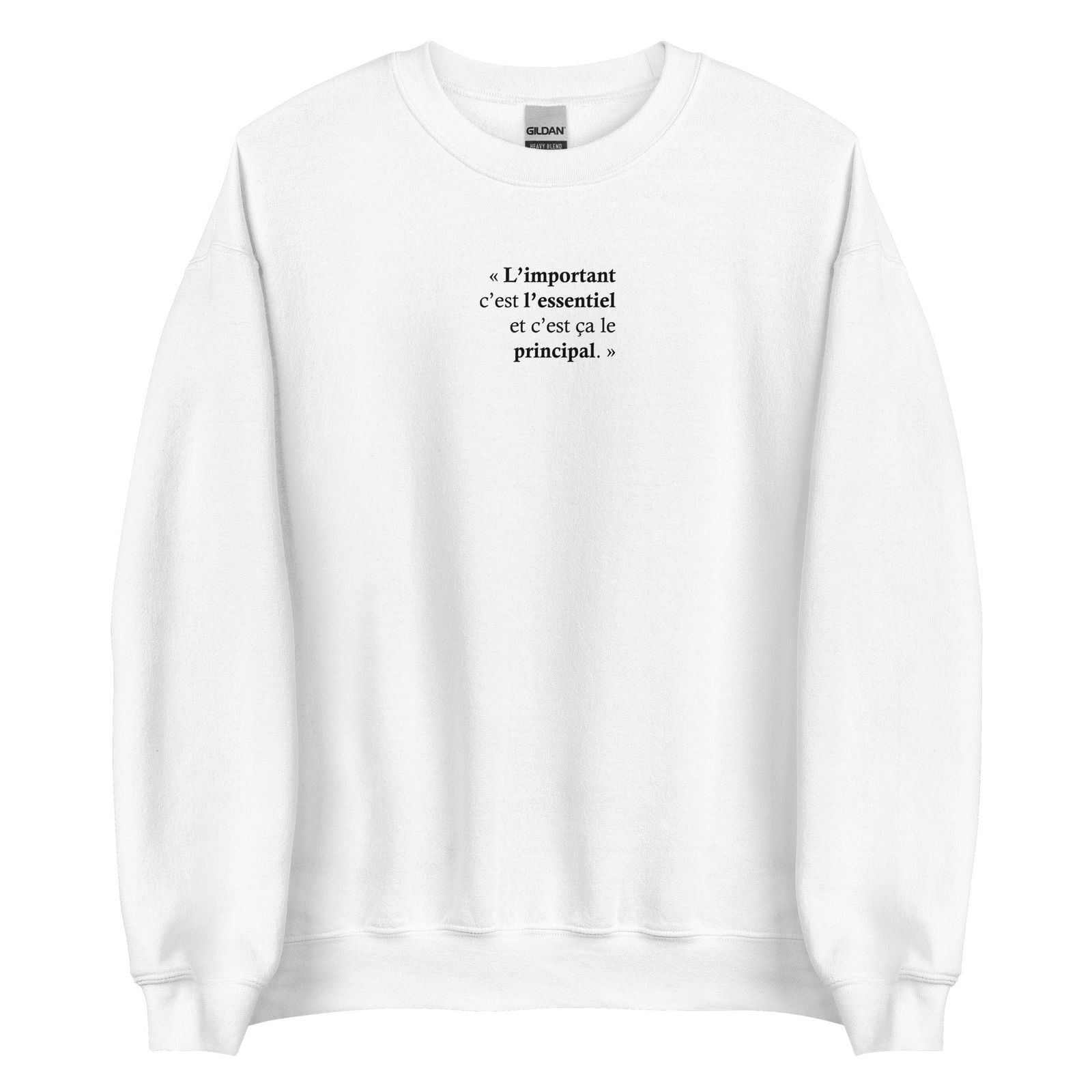 Sweat unisexe col rond L’important c’est l’essentiel et c’est ça le principal - Sedurro