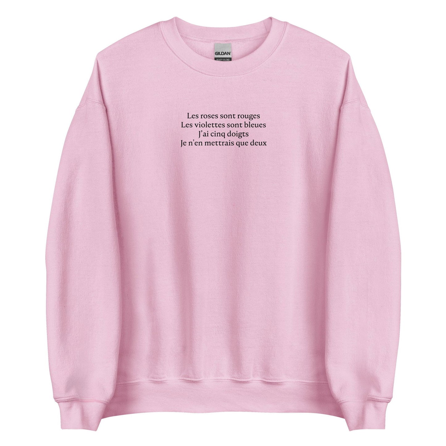 Sweat unisexe col rond Les roses sont rouges Les violettes sont bleues J'ai cinq doigts Je n'en mettrais que deux Rose Clair - Sedurro