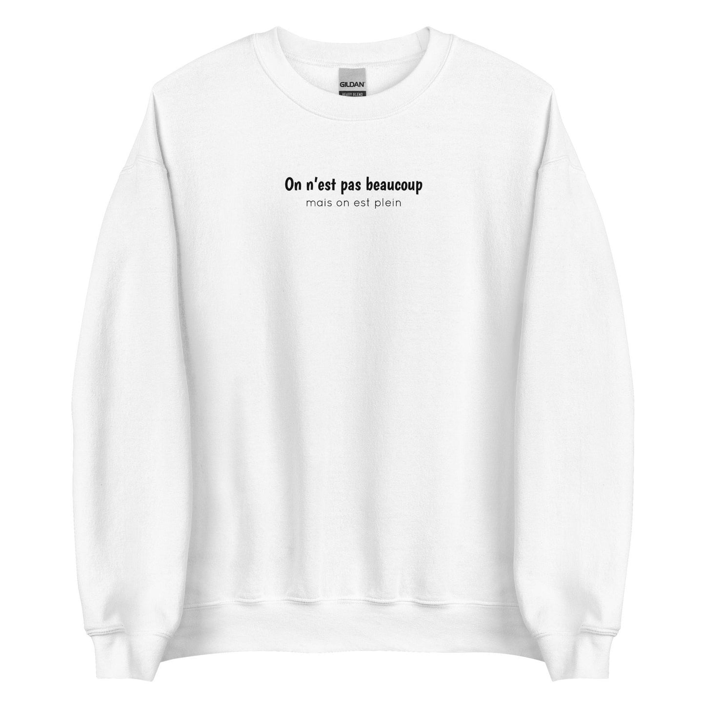 Sweat unisexe col rond On n'est pas beaucoup mais on est plein - Sedurro