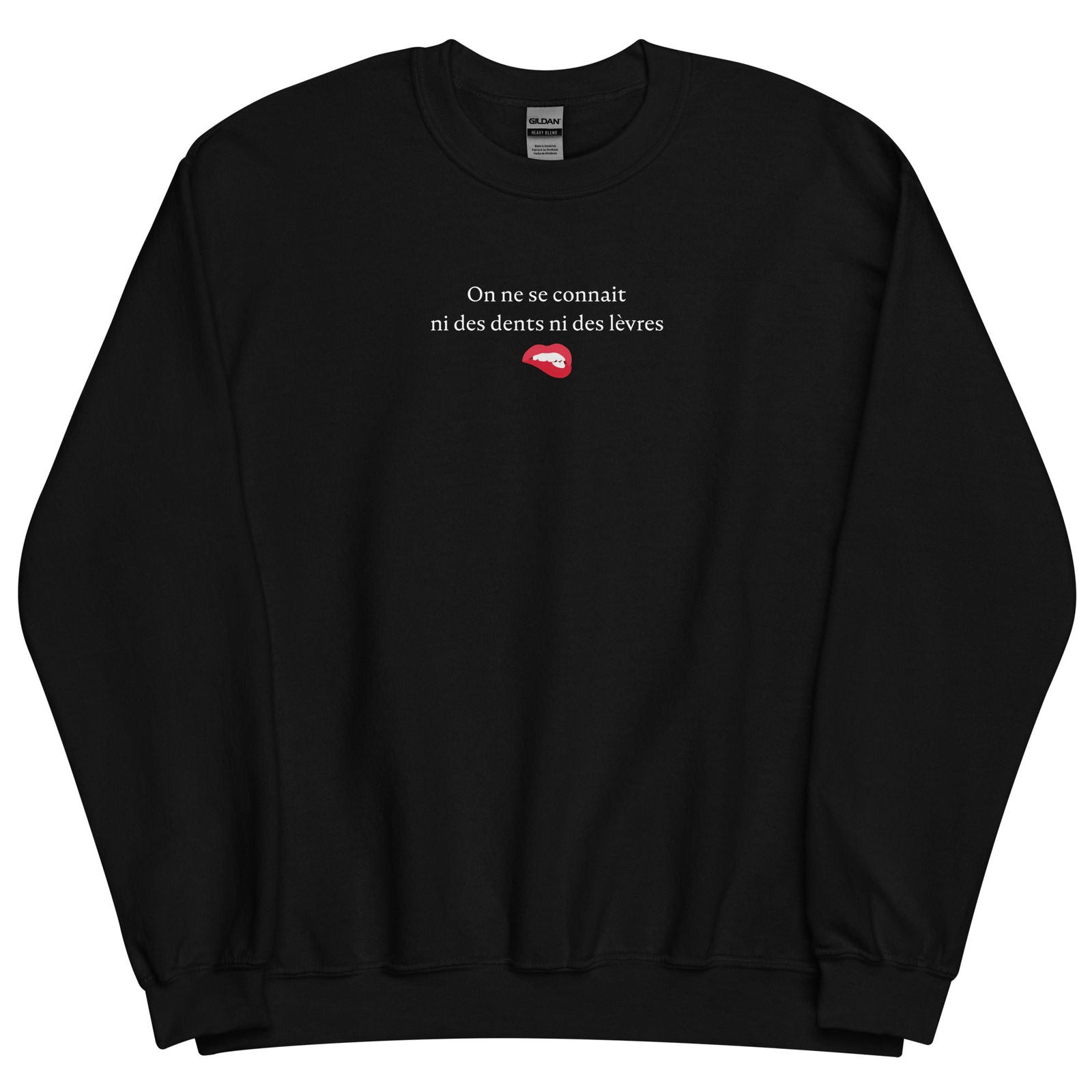 Sweat unisexe col rond On ne se connait ni des dents ni des lèvres - Sedurro