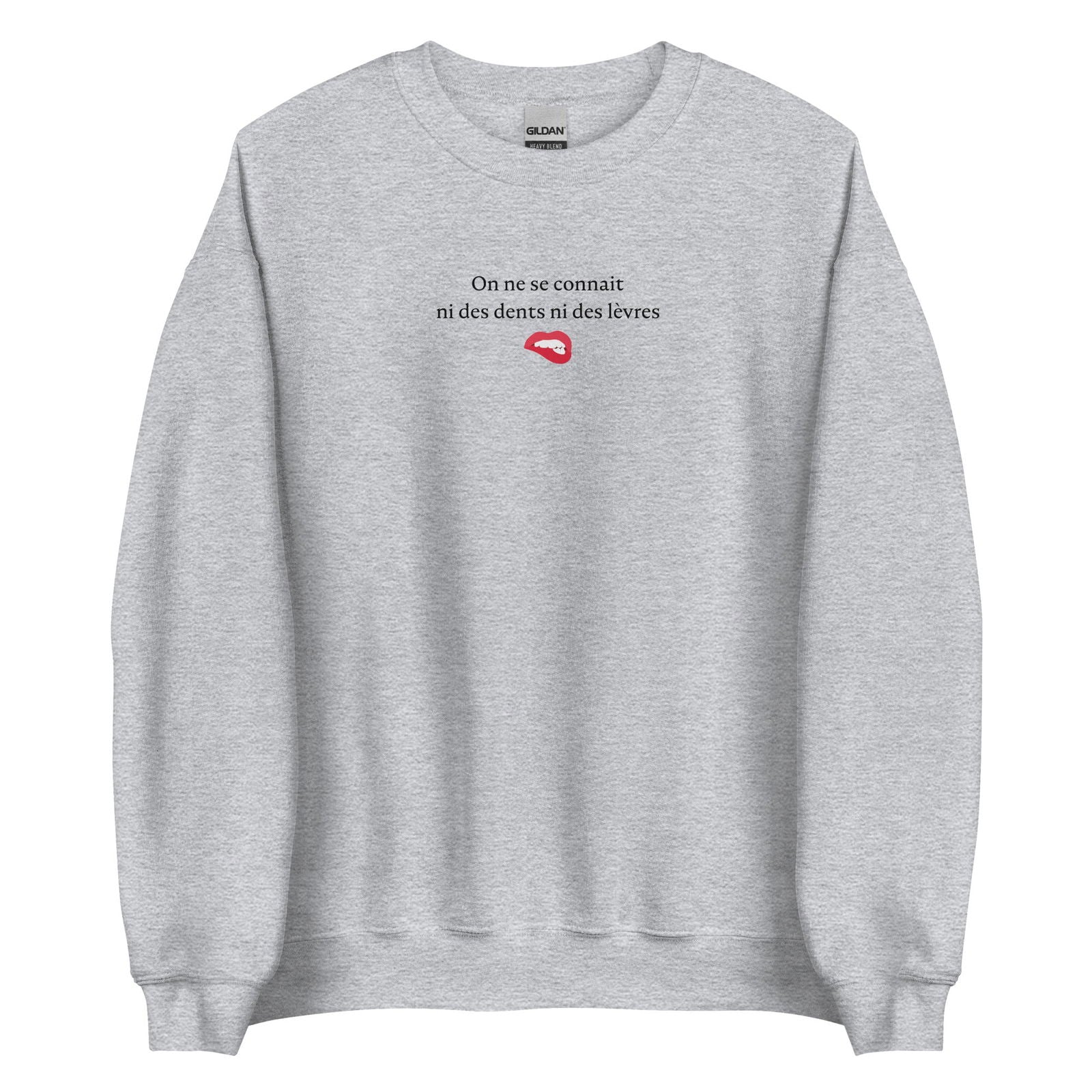 Sweat unisexe col rond On ne se connait ni des dents ni des lèvres Gris Sport - Sedurro