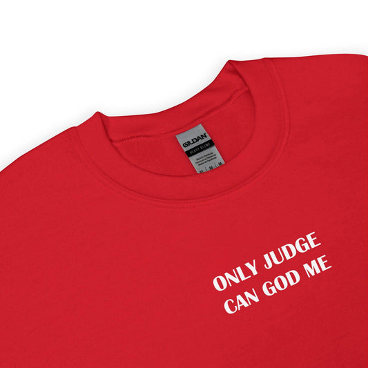 Sweat unisexe col rond Only judge can god me - Sedurro