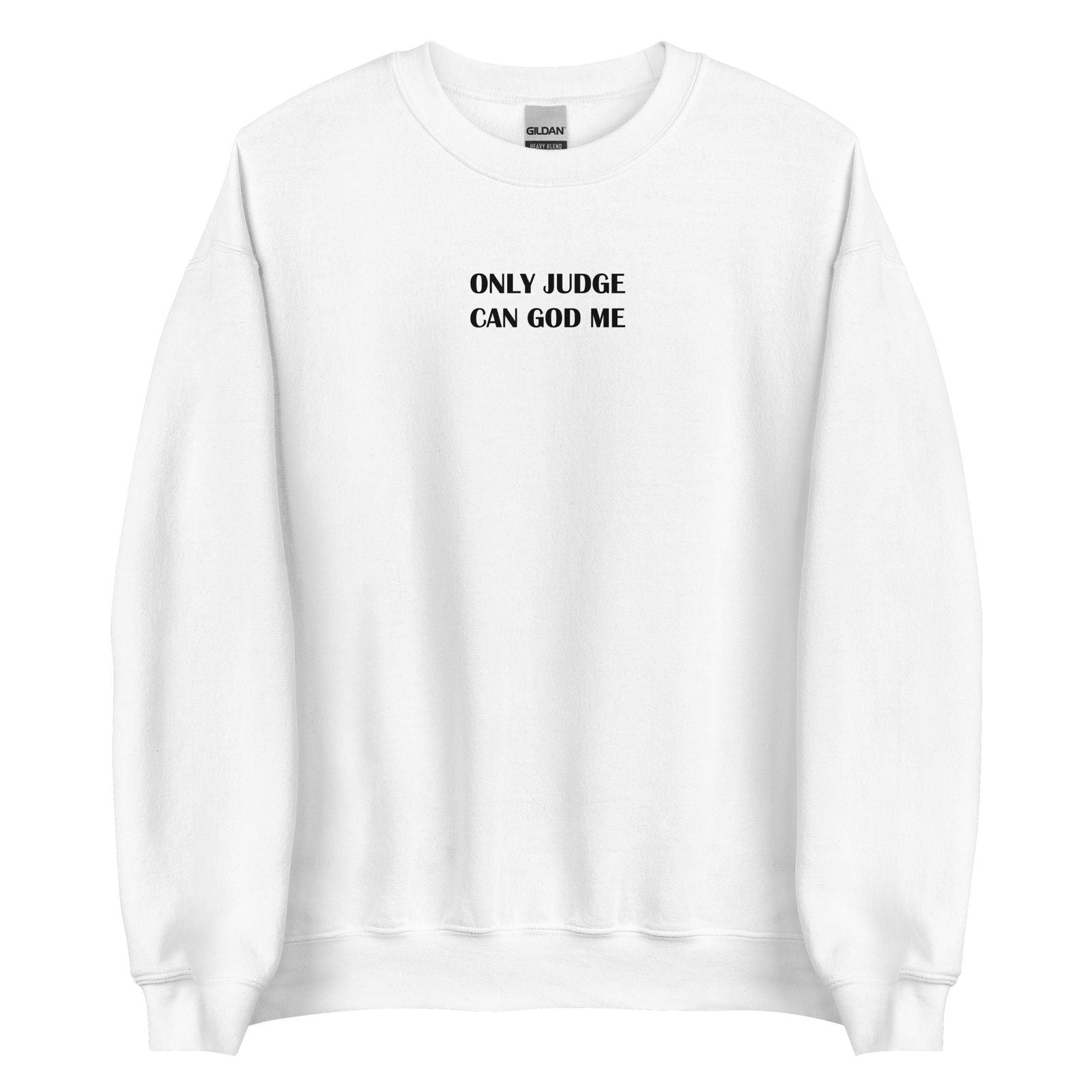 Sweat unisexe col rond Only judge can god me - Sedurro