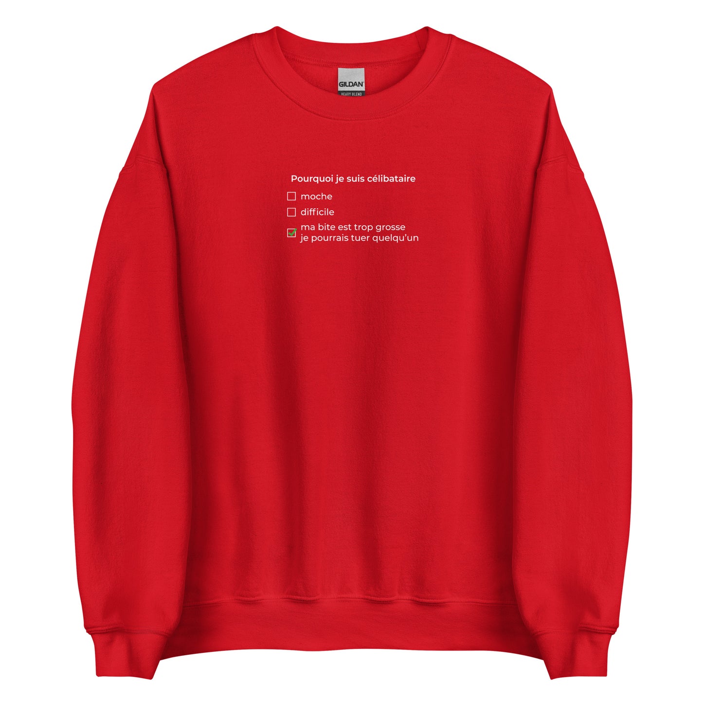 Sweat unisexe col rond Pourquoi je suis célibataire ma bite est trop grosse Rouge - Sedurro