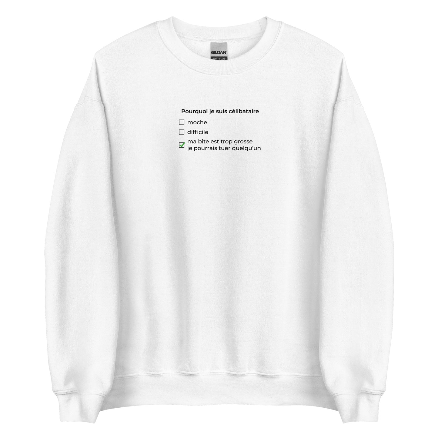 Sweat unisexe col rond Pourquoi je suis célibataire ma bite est trop grosse Blanc - Sedurro
