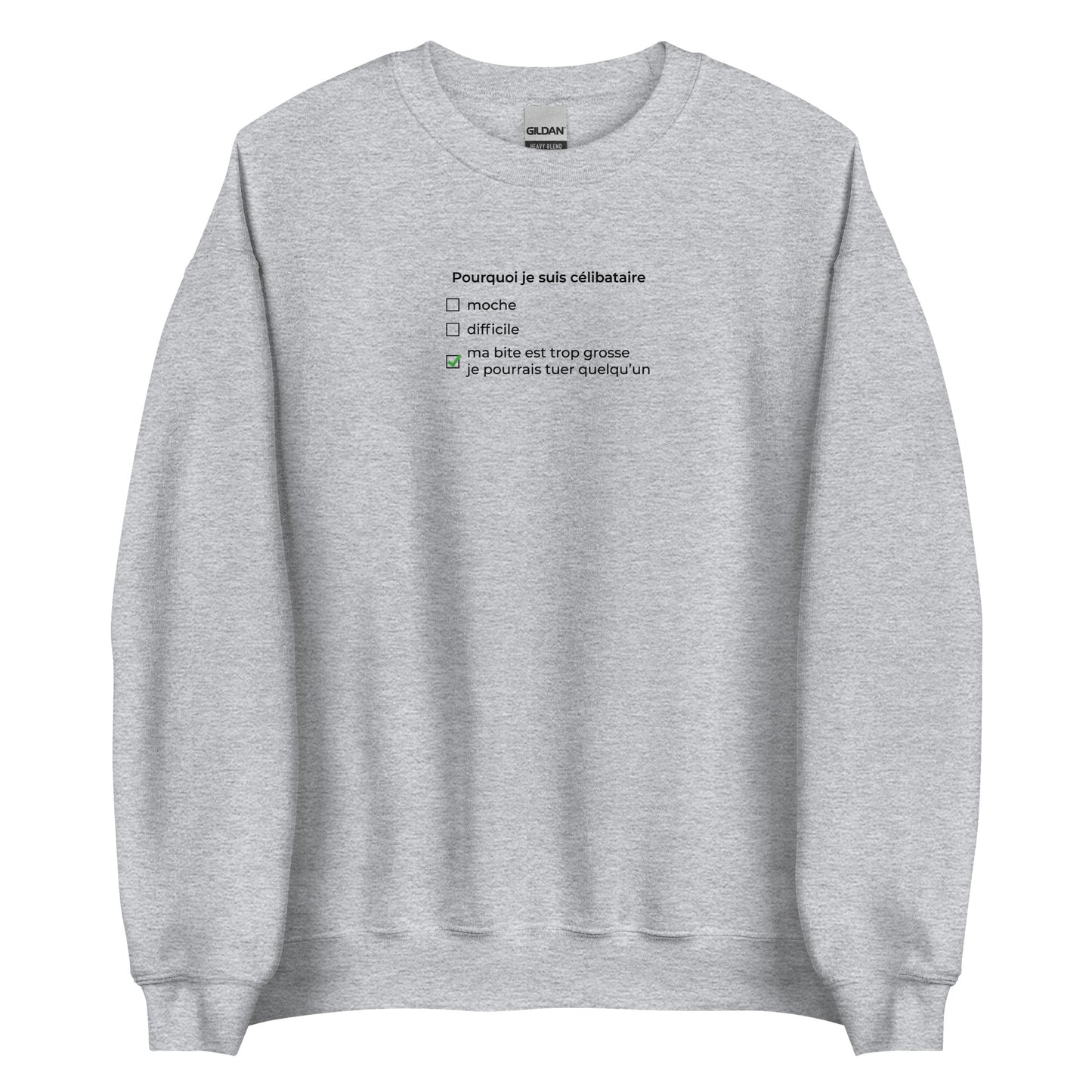 Sweat unisexe col rond Pourquoi je suis célibataire ma bite est trop grosse Gris Sport - Sedurro