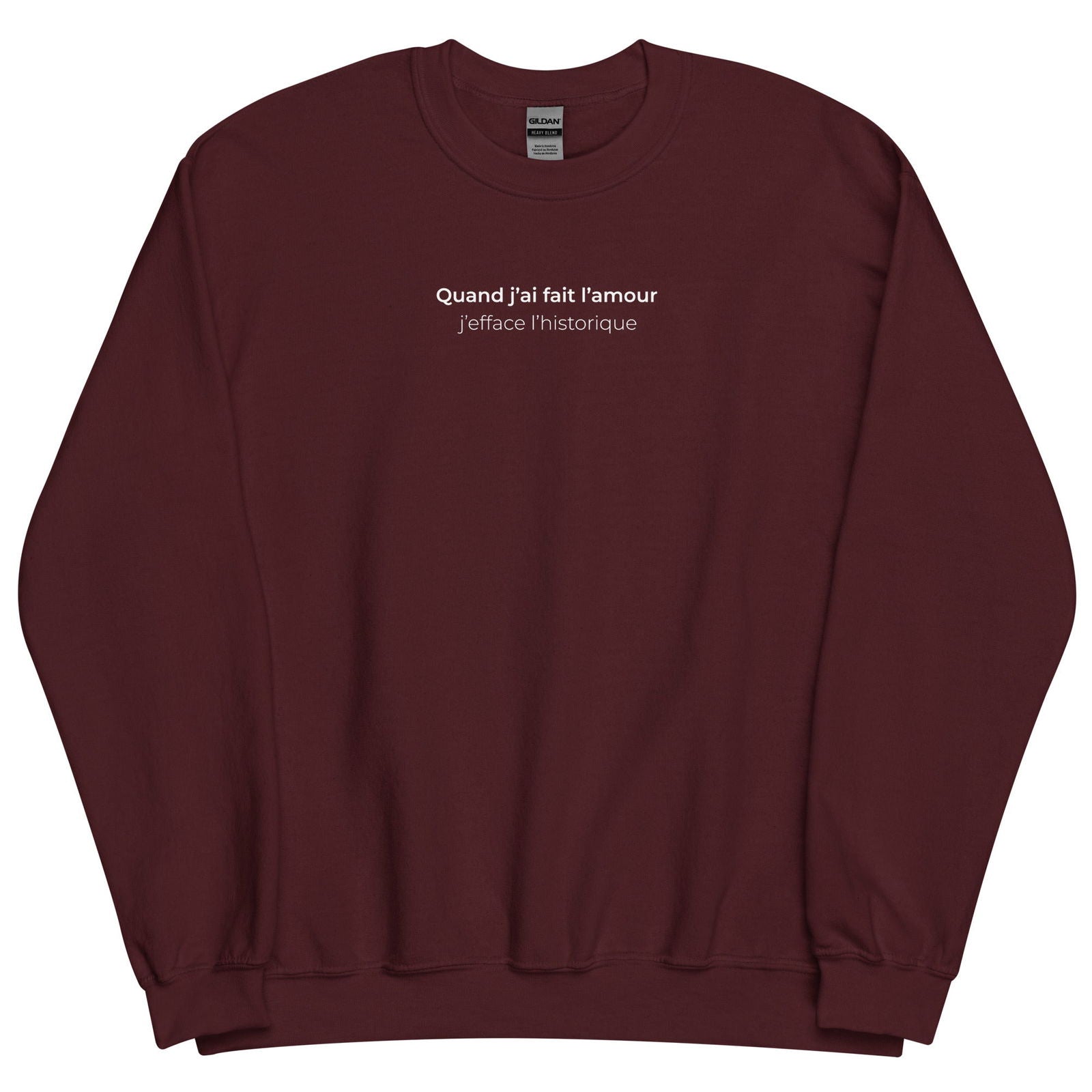 Sweat unisexe col rond Quand j'ai fait l'amour j'efface l'historique - Sedurro