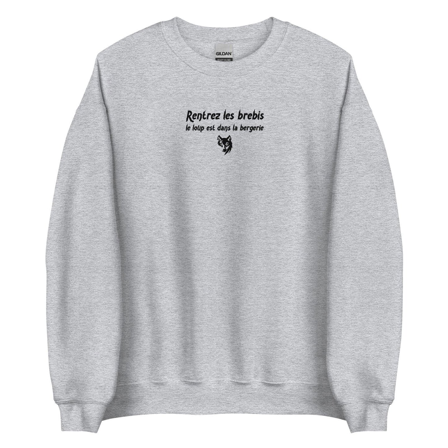 Sweat unisexe col rond Rentrez les brebis le loup est dans la bergerie - Sedurro