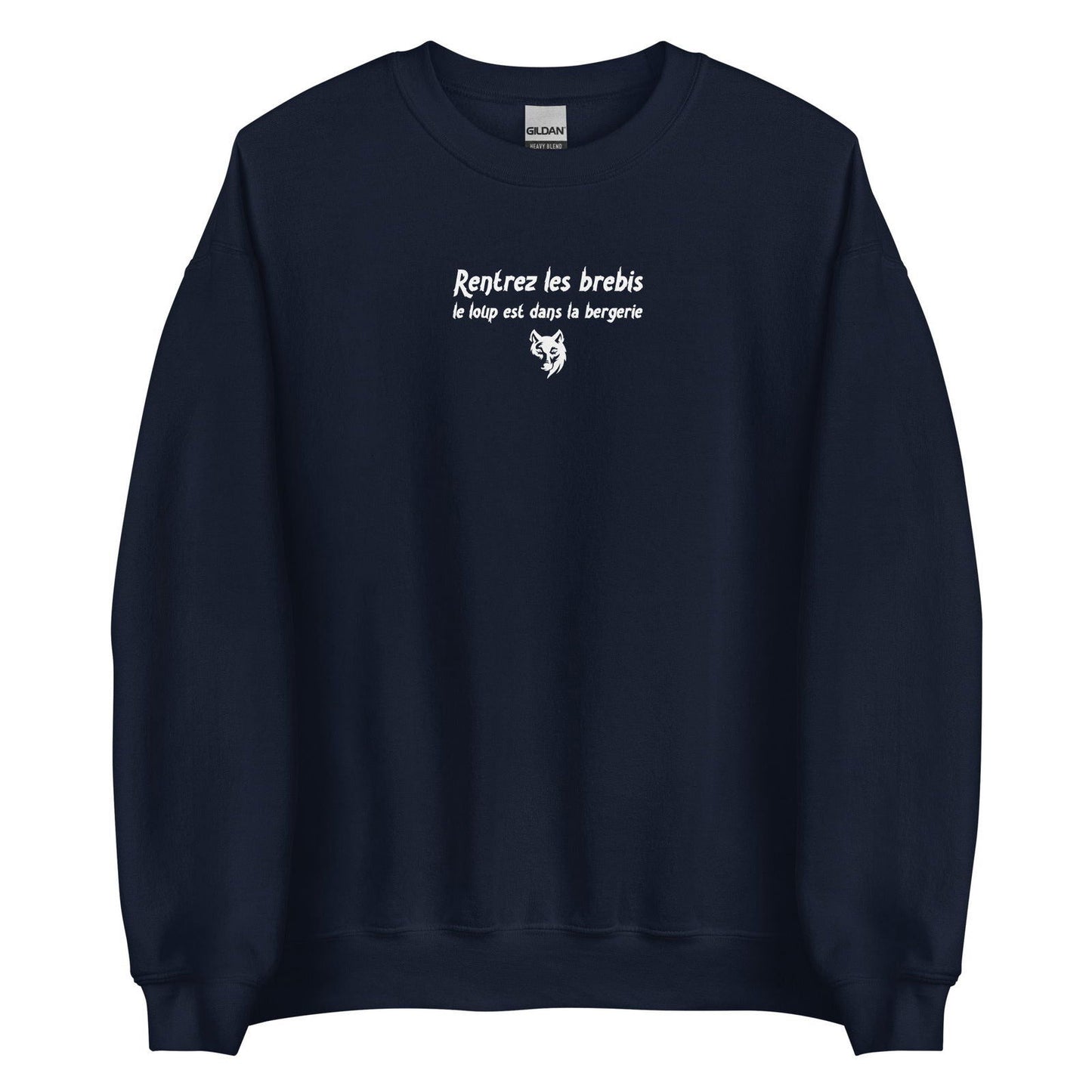 Sweat unisexe col rond Rentrez les brebis le loup est dans la bergerie - Sedurro