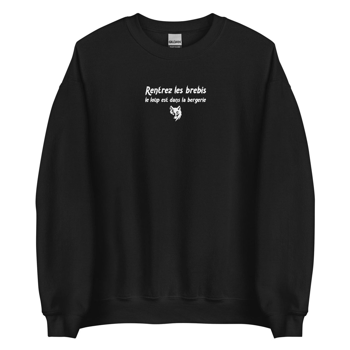 Sweat unisexe col rond Rentrez les brebis le loup est dans la bergerie - Sedurro