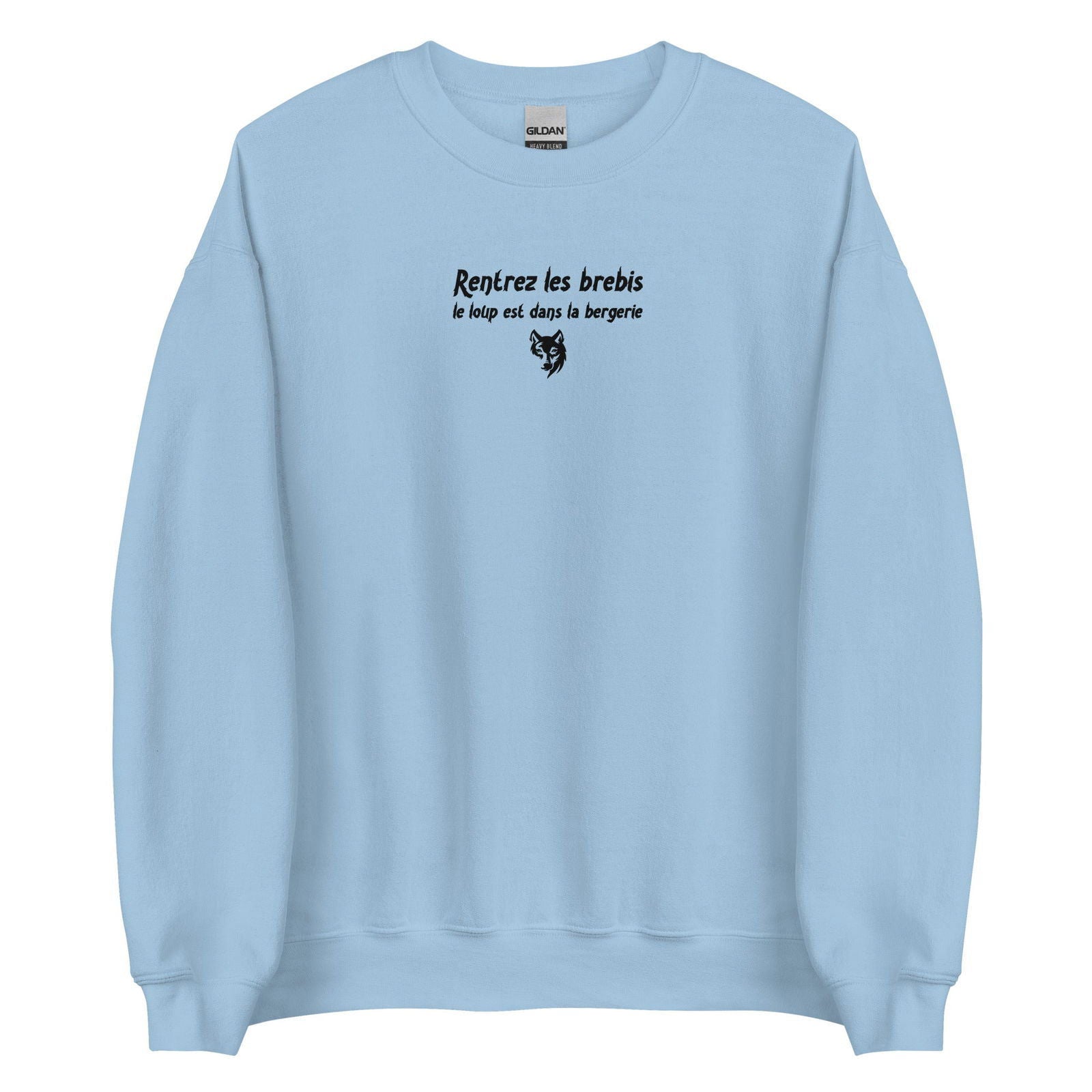 Sweat unisexe col rond Rentrez les brebis le loup est dans la bergerie - Sedurro