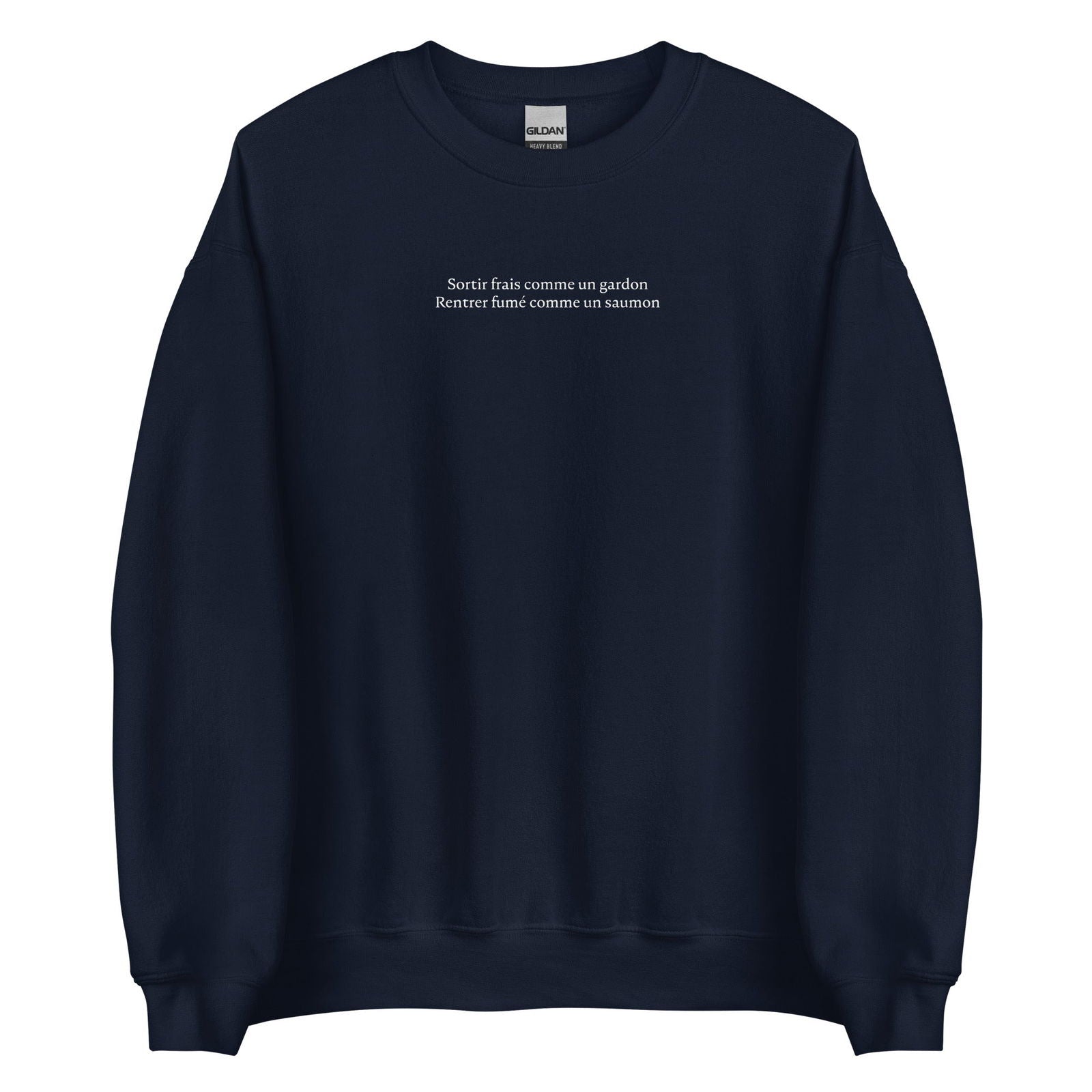 Sweat unisexe col rond Sortir frais comme un gardon Rentrer fumé comme un saumon - Sedurro