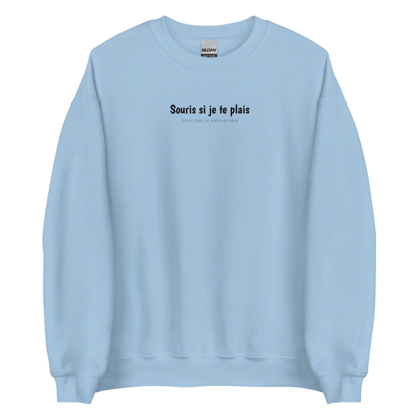 Sweat unisexe col rond Souris si je te plais sinon fais un salto arrière Bleu Clair - Sedurro