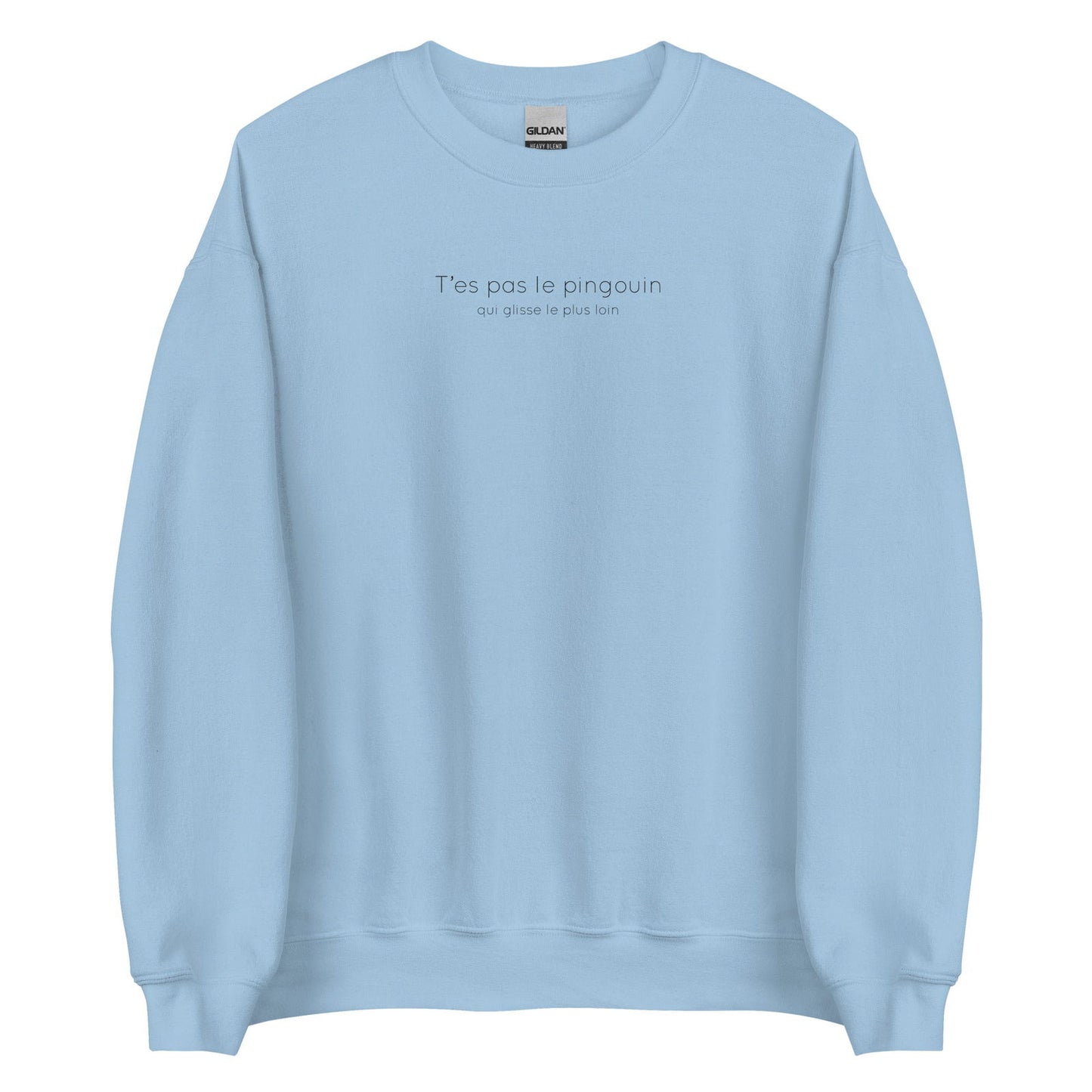 Sweat unisexe col rond T'es pas le pingouin qui glisse le plus loin - Sedurro