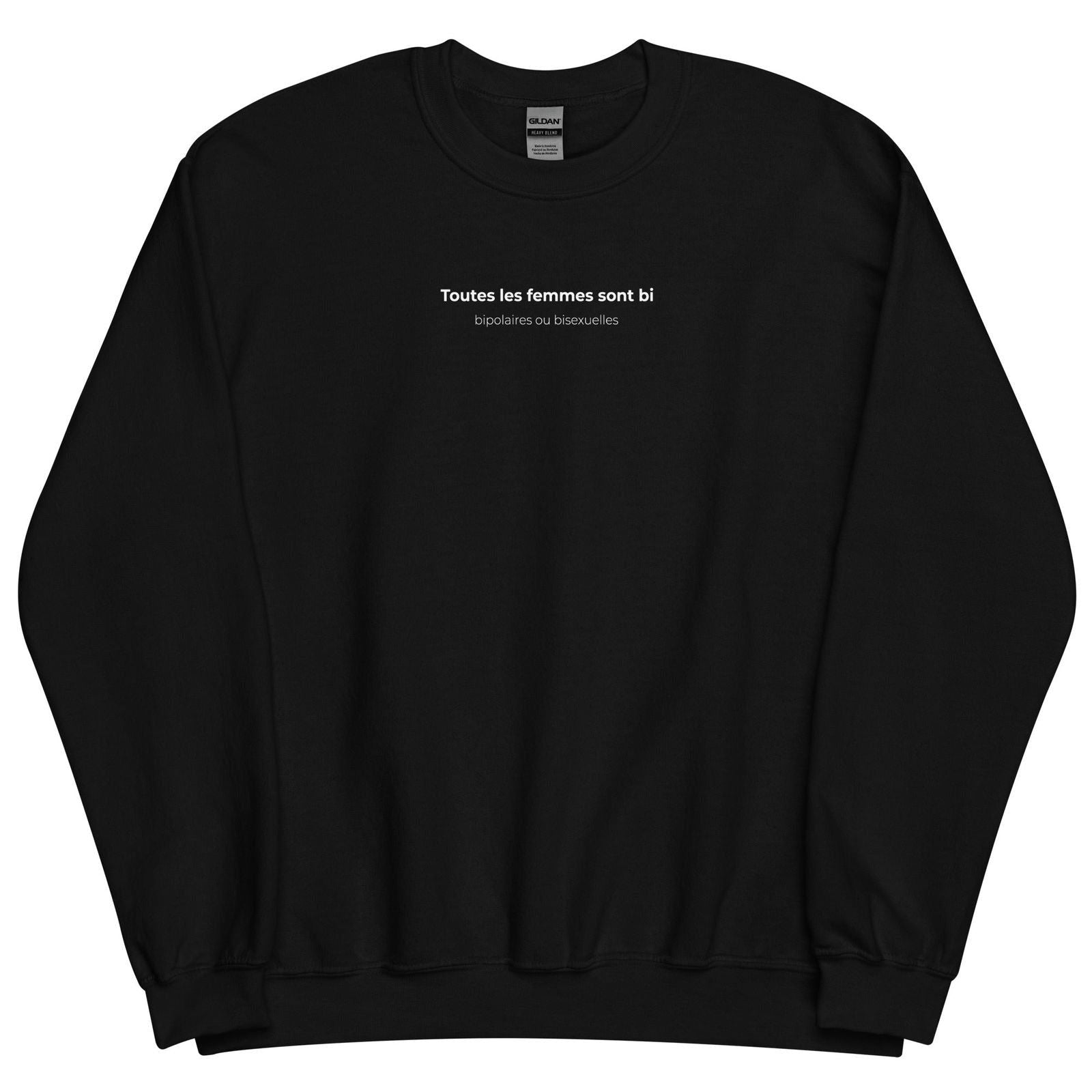Sweat unisexe col rond Toutes les femmes sont bi bipolaires ou bisexuelles - Sedurro