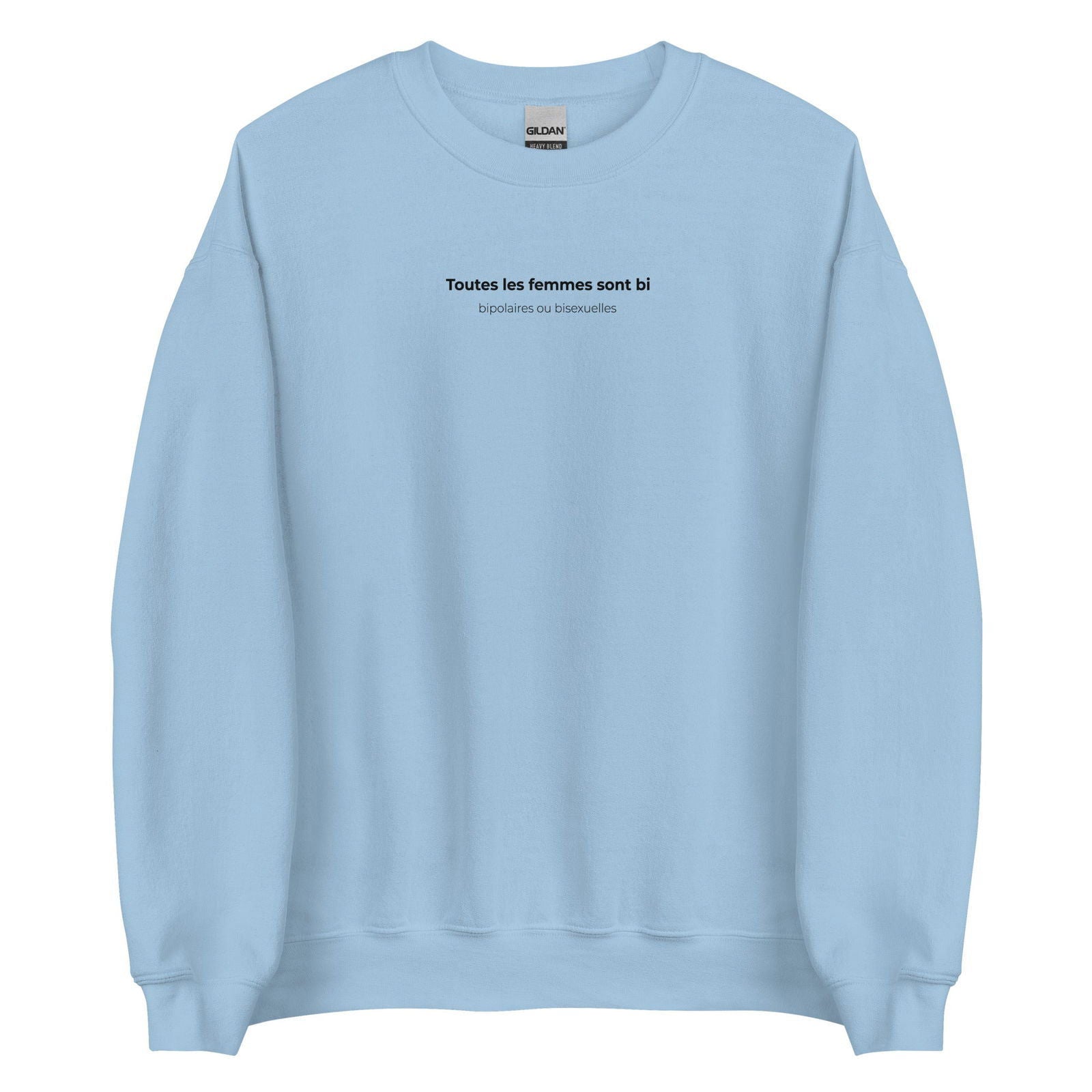Sweat unisexe col rond Toutes les femmes sont bi bipolaires ou bisexuelles - Sedurro