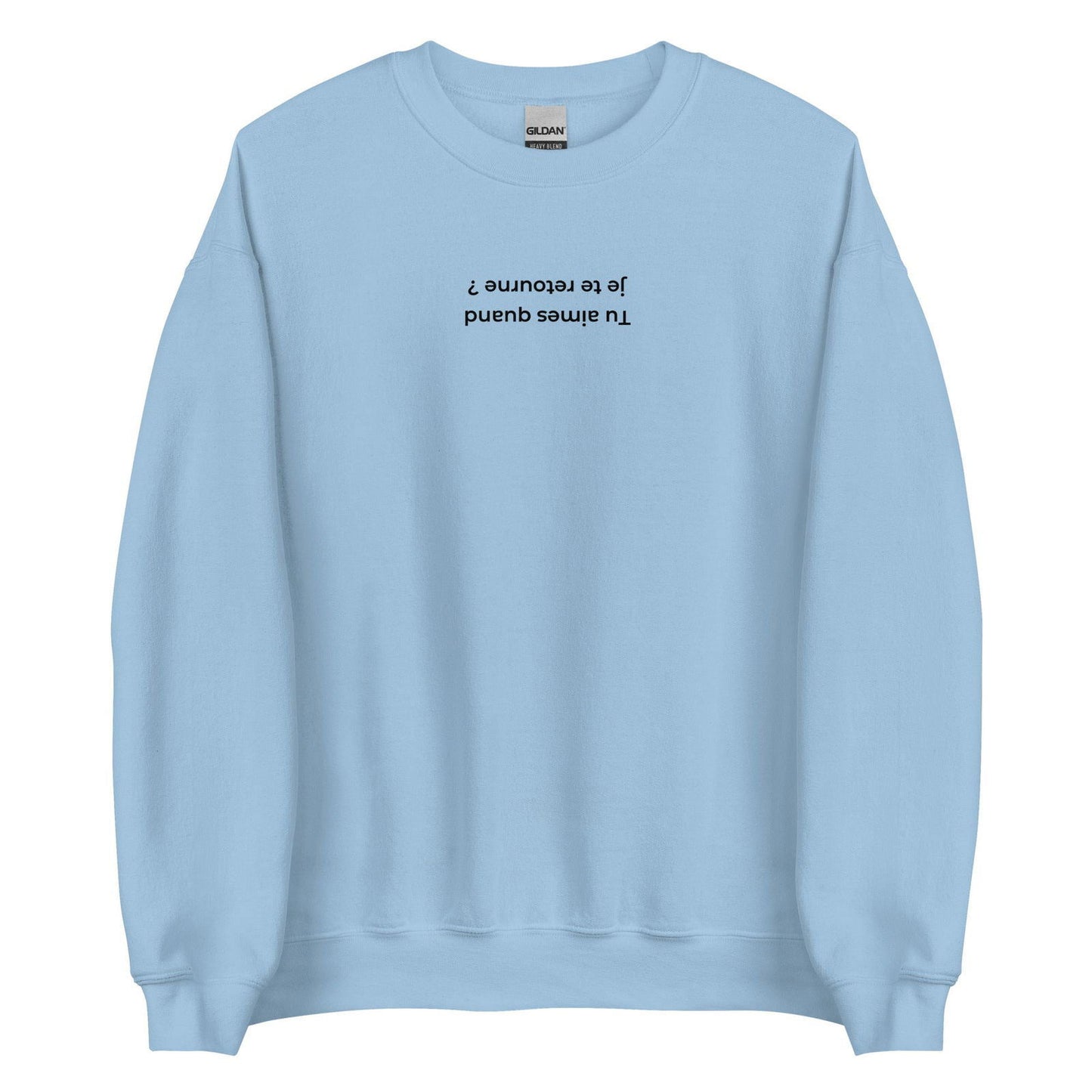Sweat unisexe col rond Tu aimes quand je te retourne Bleu Clair - Sedurro