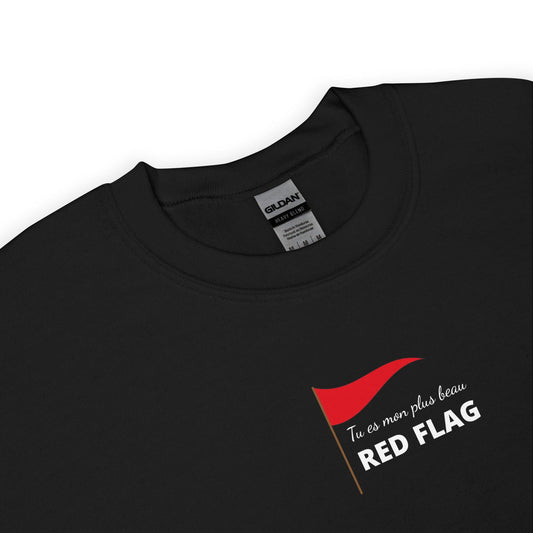Sweat unisexe col rond Tu es mon plus beau red flag - Sedurro