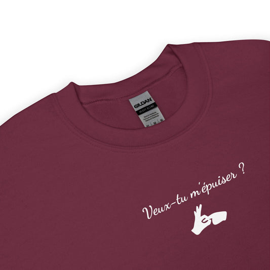 Sweat unisexe col rond Veux-tu m'épuiser - Sedurro