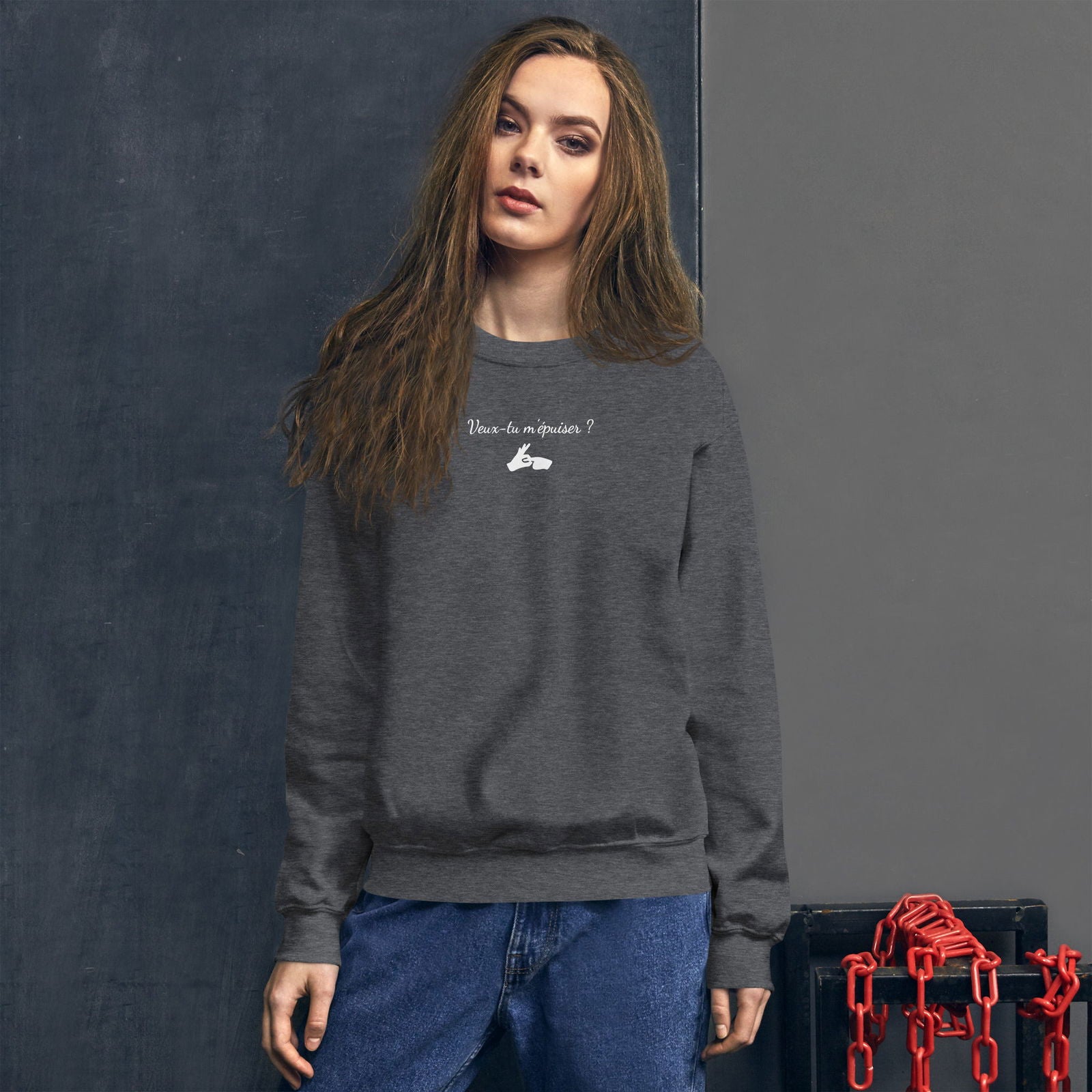 Sweat unisexe col rond Veux-tu m'épuiser - Sedurro