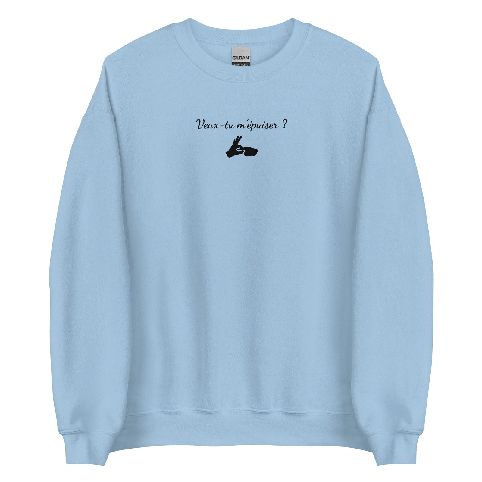 Sweat unisexe col rond Veux-tu m'épuiser - Sedurro