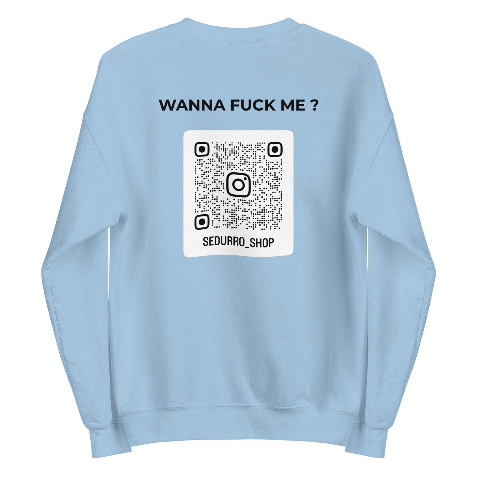 Sweat unisexe col rond personnalisable QR code Instagram dos - Wanna fuck me - clair - Sedurro