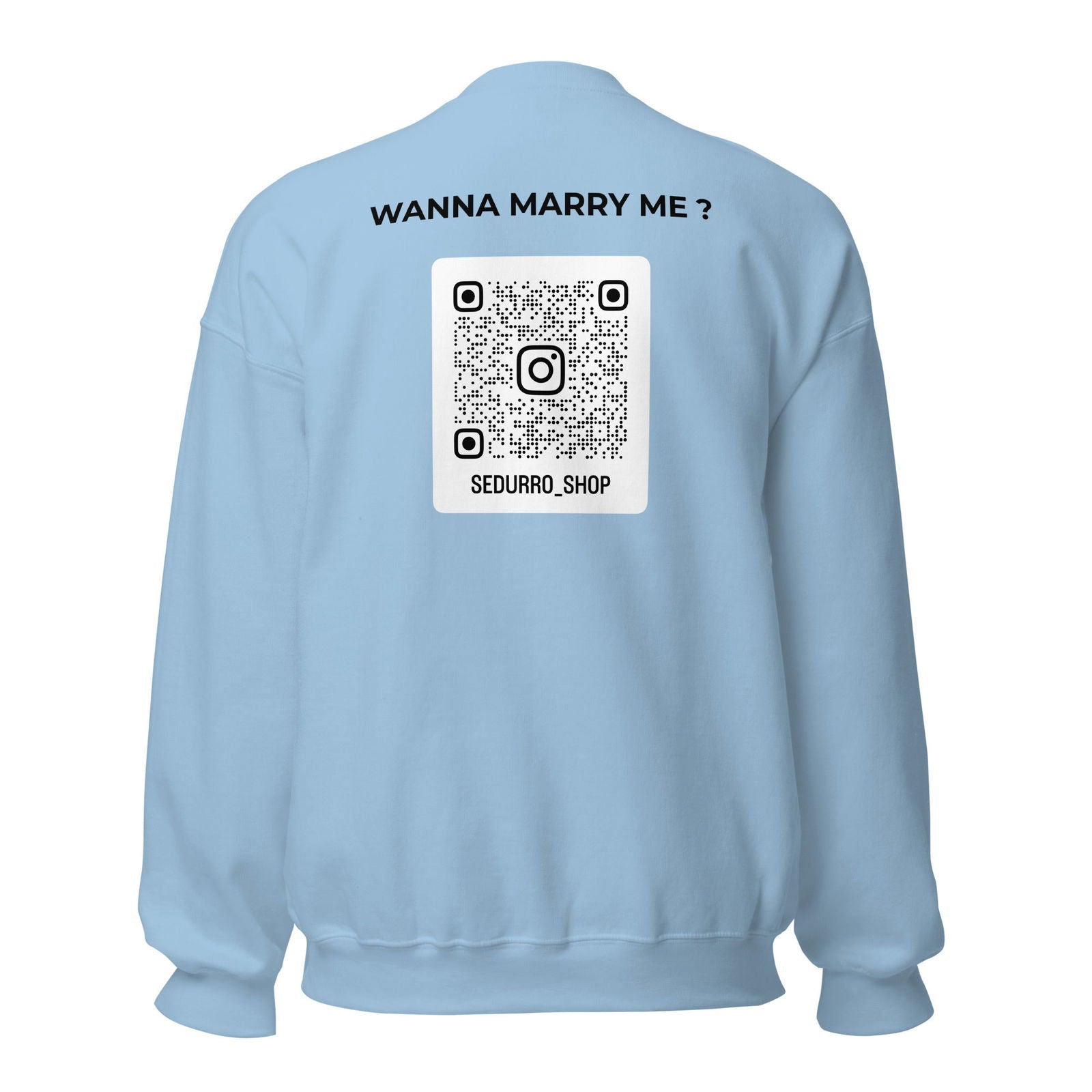 Sweat unisexe col rond personnalisable QR code Instagram dos - Wanna marry me - clair - Sedurro