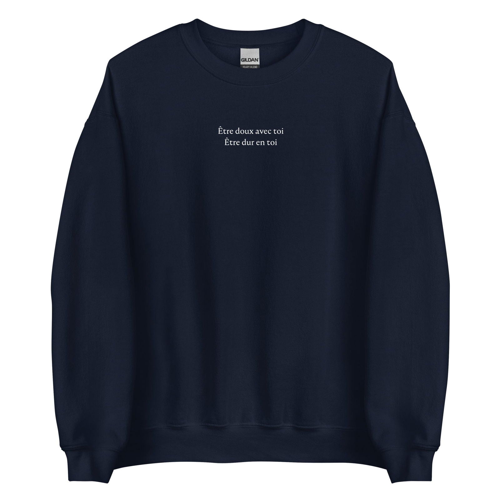 Sweat unisexe col rond Être doux avec toi Être dur en toi Bleu Marine - Sedurro