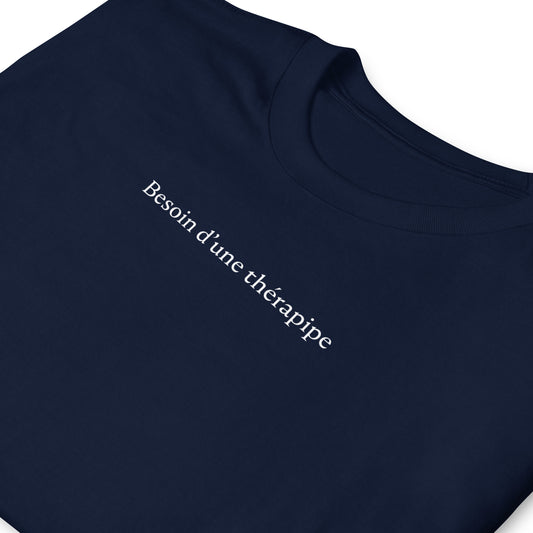 T-shirt unisexe Besoin d'une thérapipe - Sedurro