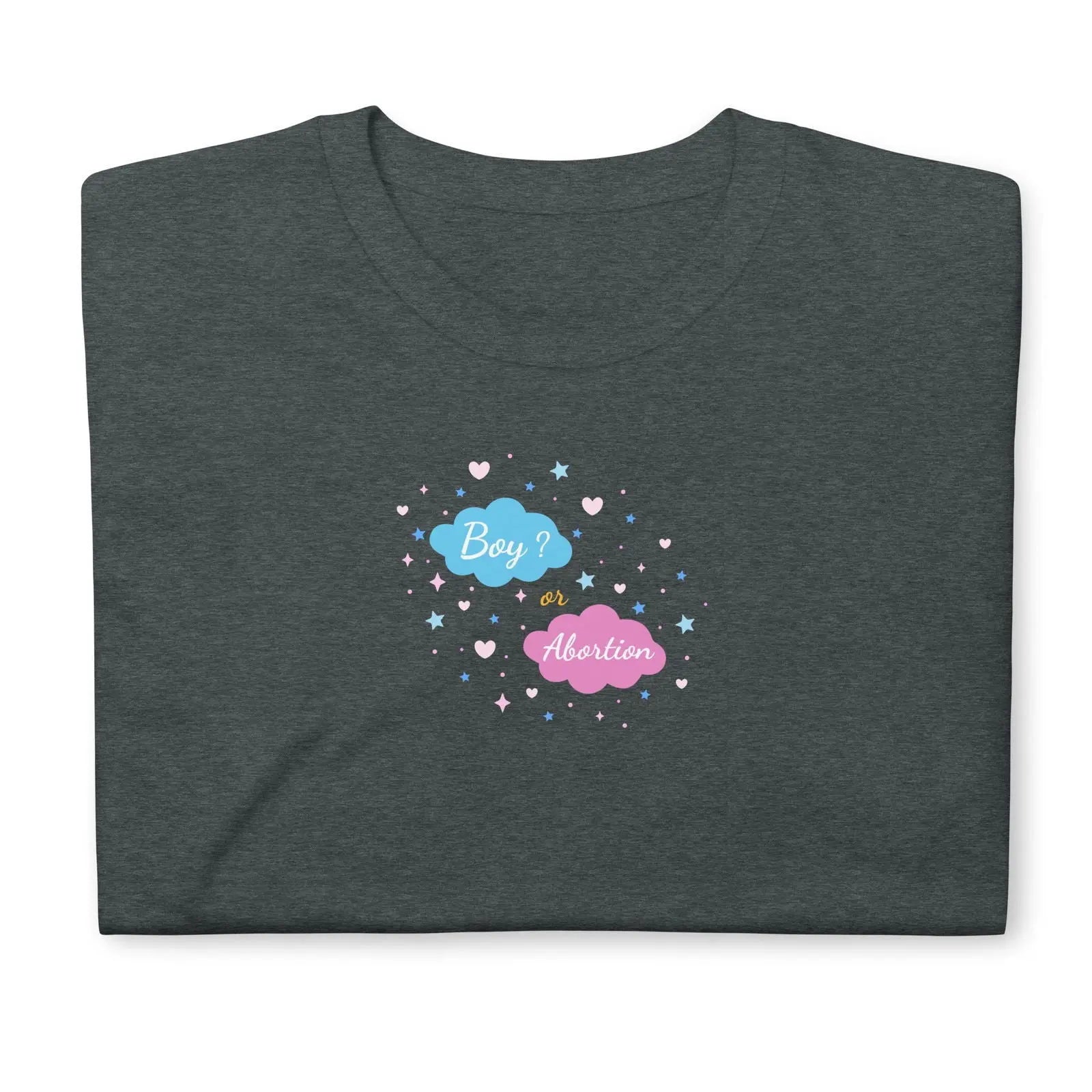 T-shirt unisexe Boy or abortion gender reveal - Sedurro