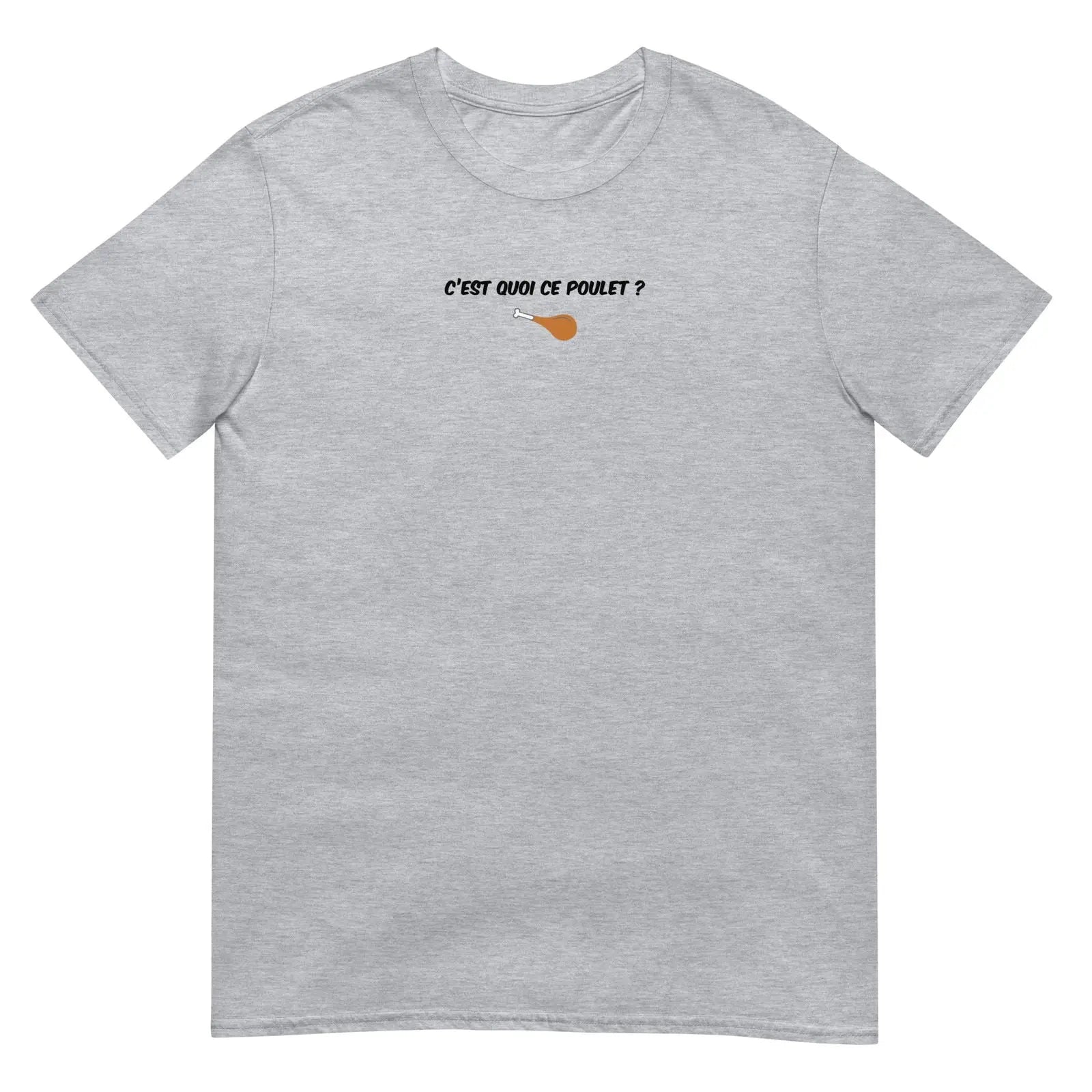 T-shirt unisexe C'est quoi ce poulet - Sedurro