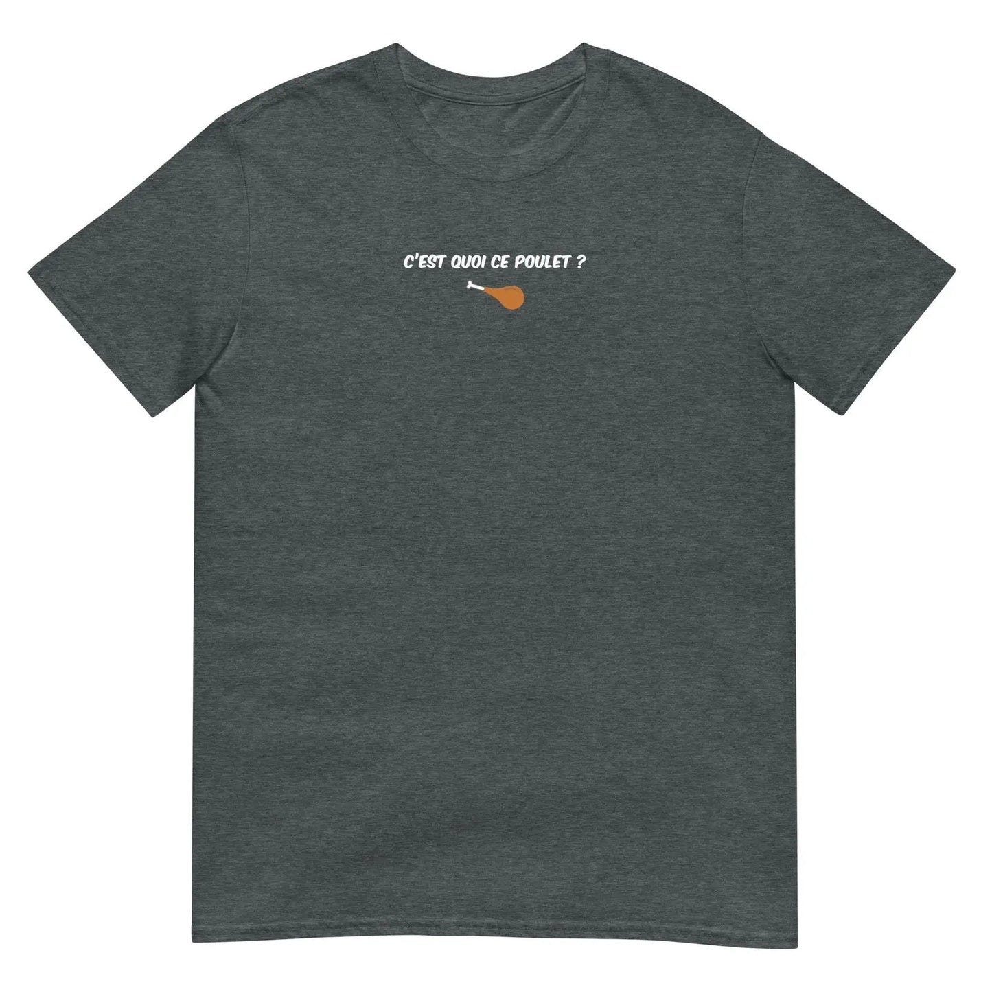 T-shirt unisexe C'est quoi ce poulet - Sedurro