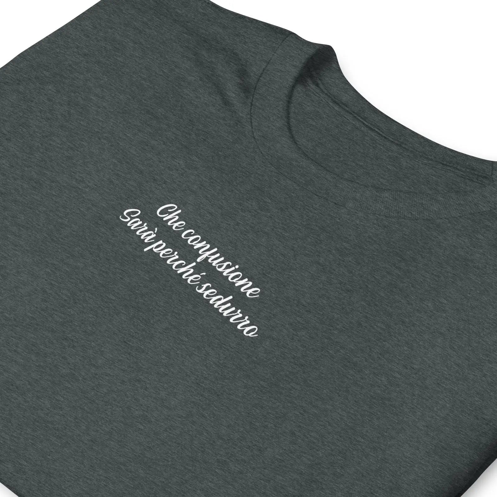 T-shirt unisexe Che confusione Sarà perché sedurro - Sedurro