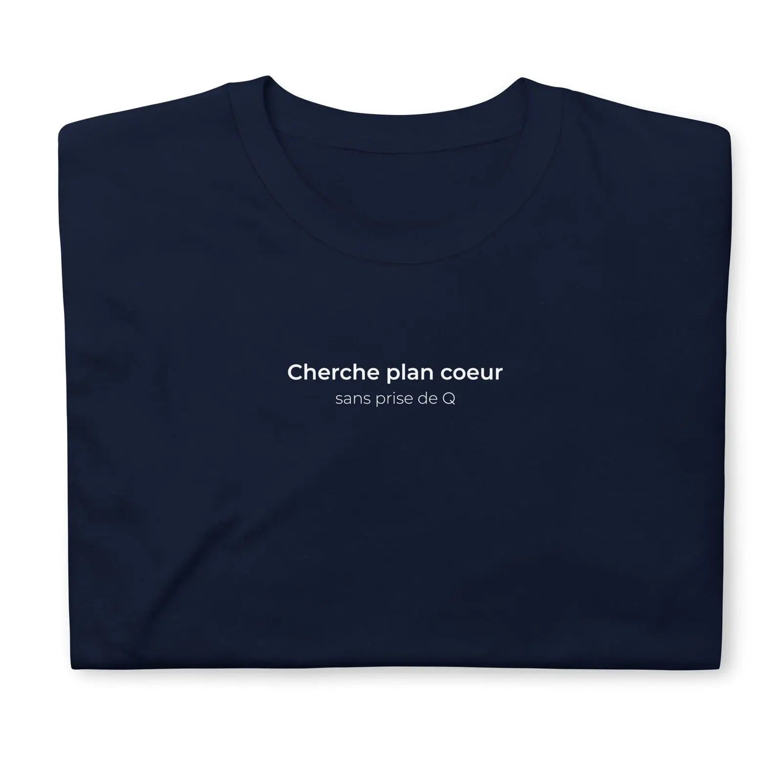 T-shirt unisexe Cherche plan cœur sans prise de Q - Sedurro